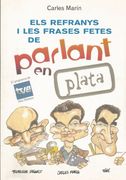 Els Refranys i les Frases Fetes de Parlant en Plata (en Catalán)