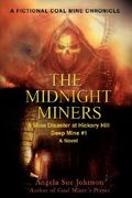 the midnight miners: a mine disaster at hickory hill deep mine #1 (en Inglés)