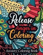 Release Anger in Coloring Anxiety Coloring Book: A Scripture Coloring Book for Adults & Teens, Relaxing & Creative art Activities on High-Quality. Perforated Paper That Resists Bleed Through