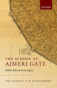 The School at Ajmeri Gate: Delhi's Educational Legacy (en Inglés)