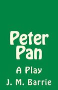 Peter Pan: A Play (en Inglés)