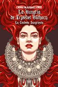 La Hungría de Erzsébet Báthory. La Condesa Sangrienta (in Spanish)
