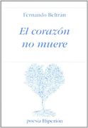 El corazón no muere (Poesía Hiperión)