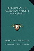 revision of the american harvest mice (1914) (en Inglés)