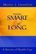 think smart and live long: a review of health care