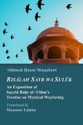 Risalah Sayr wa Suluk: An Exposition of Sayyid Bahr al-'Ulum's Treatise on Mystical Wayfaring (en Inglés)