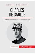 Charles de Gaulle: L'homme de la Résistance aux multiples facettes (en Francés)