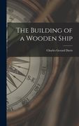 The Building of a Wooden Ship (en Inglés)