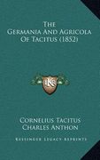 the germania and agricola of tacitus (1852) (en Inglés)