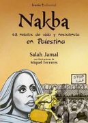 Nakba. 48 Relatos de Vida y Resistencia en Palestina