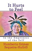 It Hurts to Feel: In the Emptiness of the Self (en Inglés)