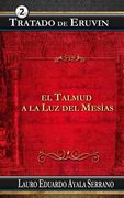 Tratado de Eruvin: El Talmud a la Luz del Mesias