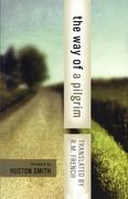 The Way of a Pilgrim and the Pilgrim Continues His Way (en Inglés)