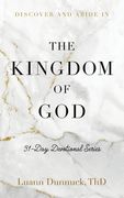 Discover and Abide in the Kingdom of God: 31-Day Devotional Series (en Inglés)