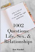 1002 Questions: Life, Sex, and Relationships (en Inglés)