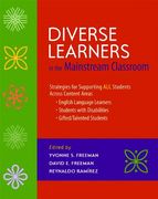 diverse learners in the mainstream classroom,strategies for supporting all students across content areas--english language learners, students wit