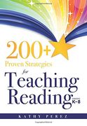 200+ Proven Strategies for Teaching Reading, Grades K-8; - Support the Needs of Struggling Readers (en Inglés)