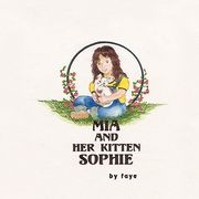 mia and her kitten sophie (en Inglés)