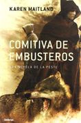 Comitiva De Embusteros - Uan Novela De La Peste