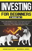 Investing for Beginners: 2 Books in 1: HOW to Make MONEY from Home - The Complete Crash Course Including: Stock Market & Options Trading - To S (en Inglés)