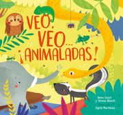 Veo, Veo. Animaladas! (Descubre el Mundo y la Historia)