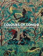 Colours of Congo: Patterns, Symbols and Narratives in 20th-Century Congolese Paintings