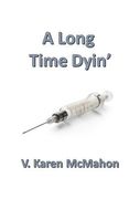 A Long Time Dyin' (en Inglés)