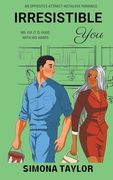 Irresistible You: An Opposites Attract Instalove Romance (en Inglés)