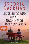 Und Jeden tag Wird der weg Nach Hause Länger und Länger: Eine Erzählung (in German)