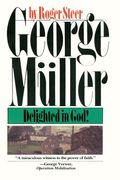 George Mueller: Delighted in god (en Inglés)
