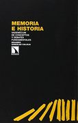 Memoria e Historia: Vademécum de Conceptos y Debates Fundamentales