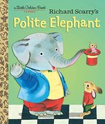 Richard Scarry's Polite Elephant (Little Golden Book) (en Inglés)