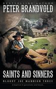 Saints and Sinners: Classic Western Series (Bloody joe Mannion) 