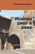 Atienza paso a paso: Guía de andar y ver
