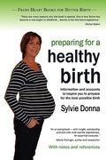 Preparing for a Healthy Birth (British Edition, with Notes and References) (en Inglés)