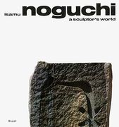 Isamu Noguchi: A Sculptor's World (en Inglés)