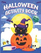 Halloween Activity Books For Kids Ages 4-8: A Spooky Halloween Workbook for Kids to Celebrate Trick or Treat Learning, Coloring, Dot To Dot, Mazes, Wo (en Inglés)