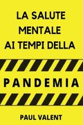 La Salute Mentale Ai Tempi Della Pandemia (en Italiano)