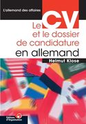 Le CV et le dossier de candidature en allemand (en Francés)