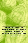 an article on the management required in the culture of early and late melons