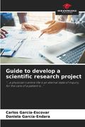 Guide to develop a scientific research project (en Inglés)