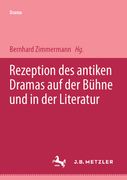 Rezeption Des Antiken Dramas Auf Der Bühne Und in Der Literatur (en Alemán)