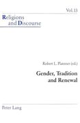 Gender, Tradition and Renewal (Religions and Discourse) (en Inglés)