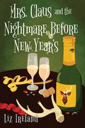 Mrs. Claus and the Nightmare Before New Year's (en Inglés)