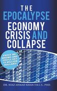 The Epocalypse: Economy Crisis and Collapse