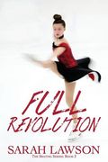 Full Revolution: The Ice Skating Series #2 (en Inglés)