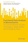 Functional Data Analysis in Biomechanics: A Concise Review of Core Techniques, Applications and Emerging Areas (Springerbriefs in Statistics) (en Inglés)