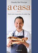A Casa: Gut Kochen, Besser Essen. Noch Mehr Inspiration für Jeden Tag. (en Alemán)
