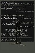 Words of a Troubled Soul (en Inglés)