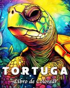 Tortuga Libro de Colorear: 50 Bellas Imágenes de Mandalas para Colorear y Relajarse (in Spanish)